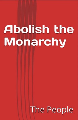 book cover of Abolish the Monarchy