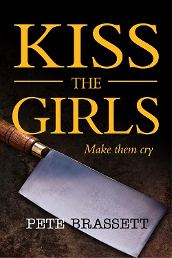 book cover of Kiss the Girls by Pete Brassett