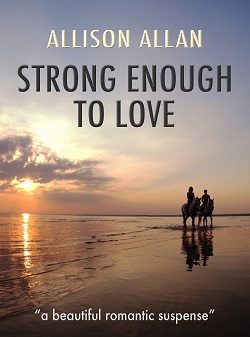 book cover of Strong Enough to Love by Allison Allan